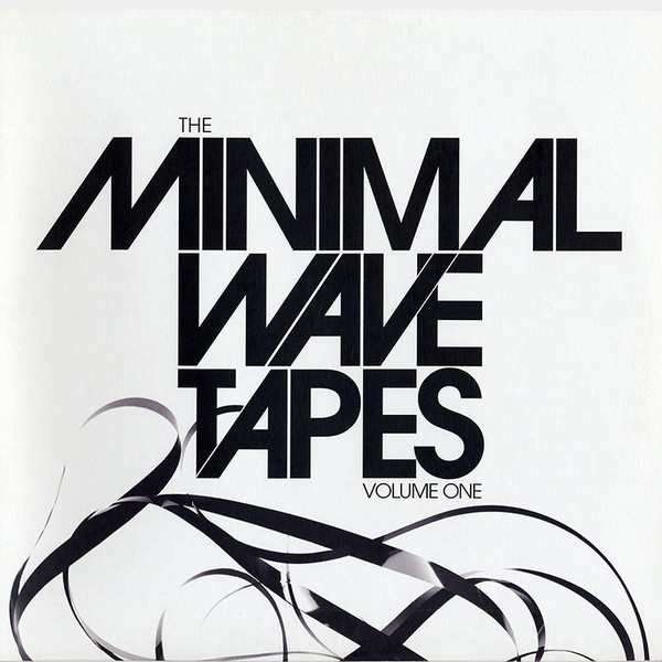 MINIMAL WAVE TAPES - VOLUME ONE